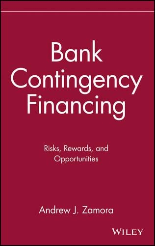Бумажная книга «Bank Contingency Financing: Risks, Rewards, and Opportunities», автор Эндрю Дж. Замора - фото №1
