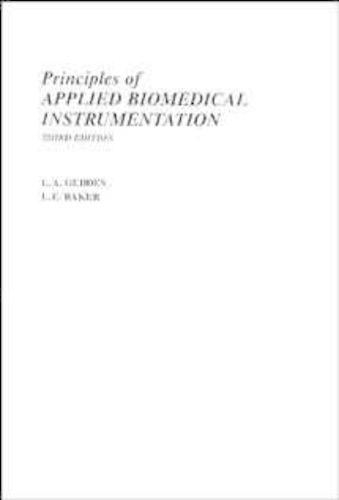 Бумажная книга «Principles of Applied Biomedical Instrumentation», авторов Л. А. Геддес, Л. Э. Бейкер - фото №1