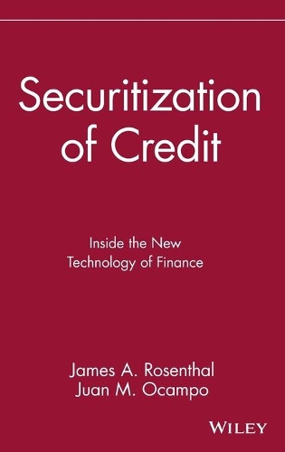 Бумажная книга «Securitization of Credit: Inside the New Technology of Finance», авторов Джеймс А. Розенталь, Хуан М. Окампо - фото №1