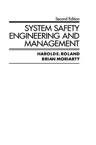Бумажная книга «System Safety Engineering and Management», авторов Брайан Мориарти, Гарольд Э. Роланд - фото №1
