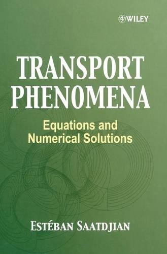 Паперова книга «Transport Phenomena: Equations and Numerical Solutions», автор Естебан Саатджян - фото №1