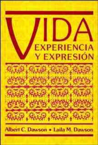 Бумажная книга «Vida: experiencia y expresion», авторов Альберт К. Доусон, Лайла М. Доусон - фото №1