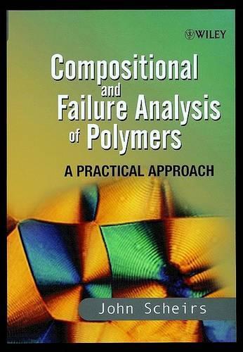 Паперова книга «Compositional and Failure Analysis of Polymers: A Practical Approach», автор Джон Шейрс - фото №1