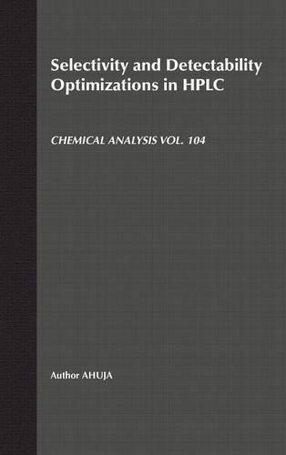 Бумажная книга «Selectivity and Detectability Optimizations in HPLC», автор Сатиндер Ахуджа - фото №1