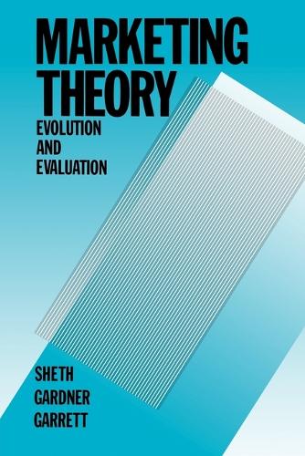 Паперова книга «Marketing Theory: Evolution and Evaluation», авторів Девід М. Гарднер, Денніс Е. Гарретт, Джагдіш Н. Шет - фото №1