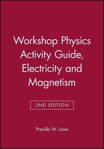 Бумажная книга «The Physics Suite: Workshop Physics Activity Guide, Module 4: Electricity and Magnetism», автор Присцилла В. Лоус - фото №1