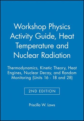 Бумажная книга «The Physics Suite: Workshop Physics Activity Guide, Module 3: Heat Temperature and Nuclear Radiation», автор Присцилла В. Лоус - фото №1
