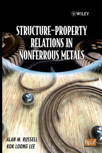 Паперова книга «Structure-Property Relations in Nonferrous Metals», авторів Алан Рассел, Кок Лун Лі - фото №1