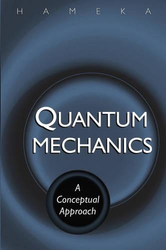 Паперова книга «Quantum Mechanics: A Conceptual Approach», автор Хендрік Ф. Хамека - фото №1