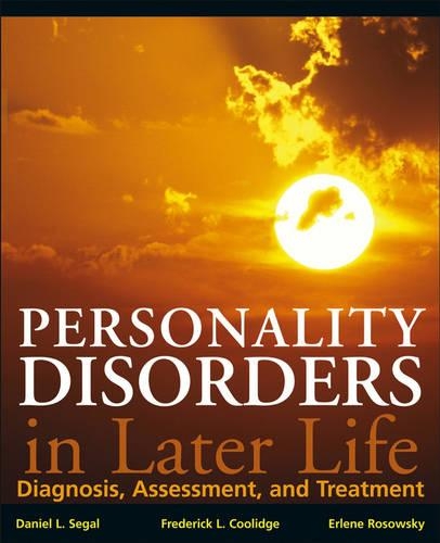 Бумажная книга «Personality Disorders and Older Adults: Diagnosis, Assessment, and Treatment», авторов Дэниел Л. Сигал, Эрлен Розовски - фото №1