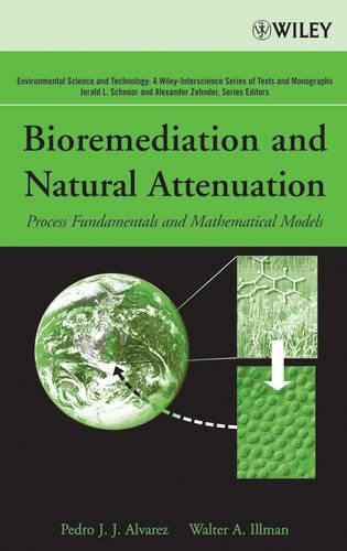 Бумажная книга «Bioremediation and Natural Attenuation: Process Fundamentals and Mathematical Models», авторов Педро Х. Альварес, Уолтер А. Иллман - фото №1