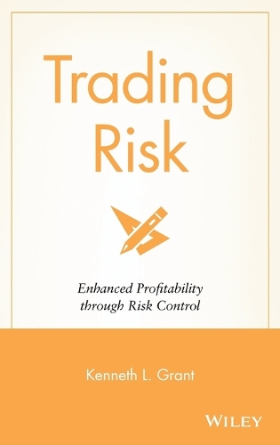 Бумажная книга «Trading Risk: Enhanced Profitability through Risk Control», автор Кеннет Л. Грант - фото №1