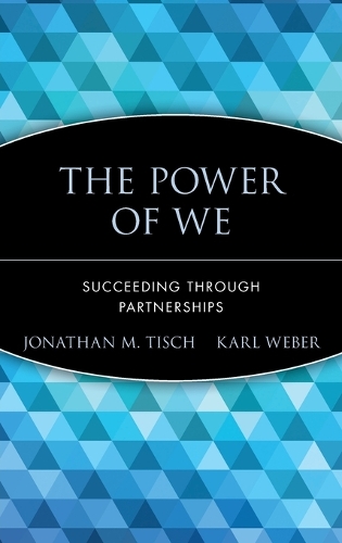 Бумажная книга «The Power of We: Succeeding Through Partnerships», авторов Джонатан М. Тиш, Карл Вебер - фото №1