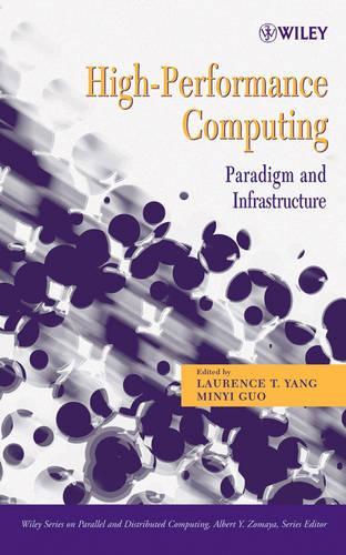 Паперова книга «High-Performance Computing: Paradigm and Infrastructure», авторів Лоуренс Т. Янг, Міньї Го - фото №1