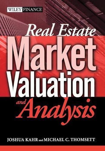 Бумажная книга «Real Estate Market Valuation and Analysis», авторов Джошуа Кер, Майкл К. Томсетт - фото №1