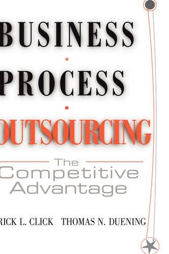 Бумажная книга «Business Process Outsourcing: The Competitive Advantage», авторов Рик Л. Клик, Томас Н. Дюенинг - фото №1