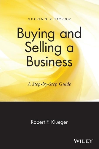 Бумажная книга «Buying and Selling a Business: A Step-by-Step Guide», автор Роберт Ф. Клюгер - фото №1