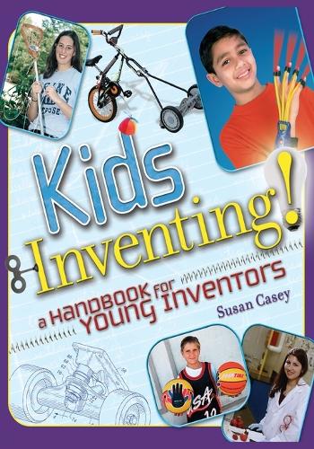 Бумажная книга «Kids Inventing!: A Handbook for Young Inventors», автор Сьюзен Кейси - фото №1