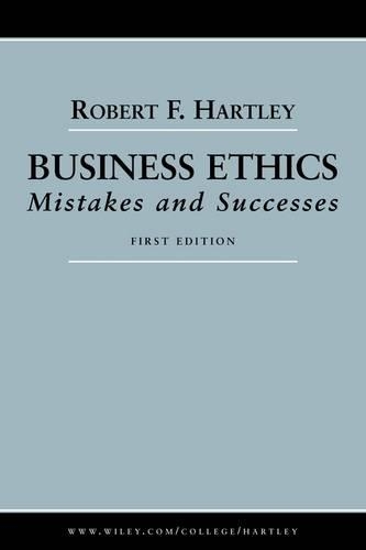Бумажная книга «Business Ethics: Mistakes and Successes», автор Роберт Ф. Хартли - фото №1