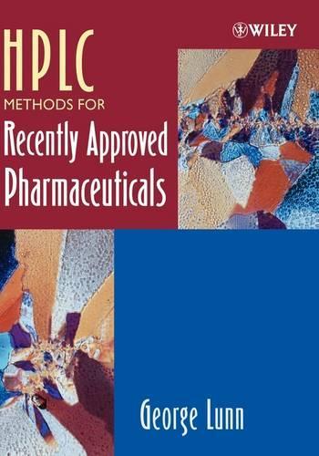 Бумажная книга «HPLC Methods for Recently Approved Pharmaceuticals», автор Джордж Лунн - фото №1