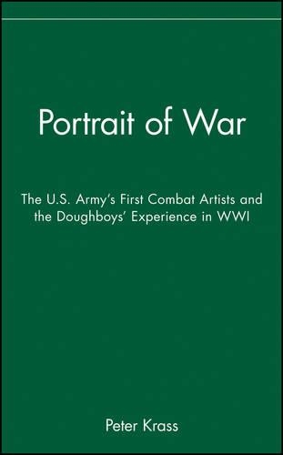 Бумажная книга «Portrait of War: The U.S. Army's First Combat Artists and the Doughboys' Experience in WWI», автор Питер Красс - фото №1