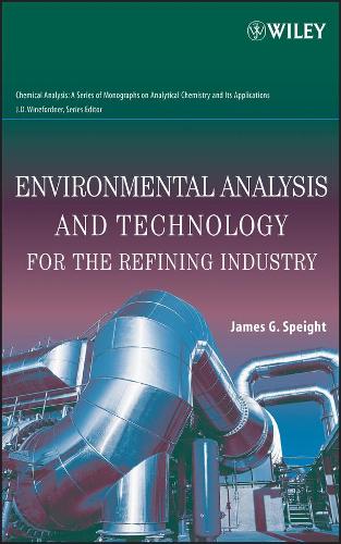 Бумажная книга «Environmental Analysis and Technology for the Refining Industry», автор Джеймс Г. Спейт - фото №1