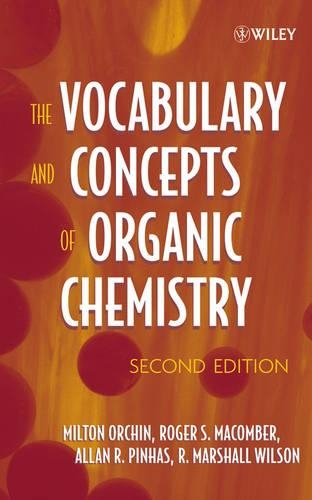 Бумажная книга «The Vocabulary and Concepts of Organic Chemistry», авторов Аллан Р. Пинхас, Милтон Орчин, Р. Маршалл Уилсон, Роджер С. Макомбер - фото №1