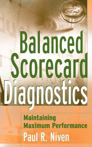 Паперова книга «Balanced Scorecard Diagnostics: Maintaining Maximum Performance», автор Пол Р. Нівен - фото №1