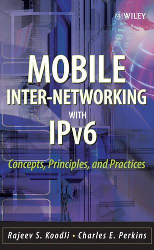[object Object] «Mobile Inter-networking with IPv6: Concepts, Principles and Practices», авторов Чарльз Э. Перкинс, Раджив С. Кудли - фото №1