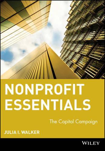 Бумажная книга «Nonprofit Essentials: The Capital Campaign», автор Джулия И. Уолкер - фото №1