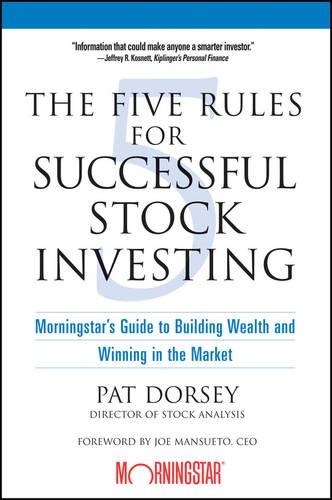 Бумажная книга «The Five Rules for Successful Stock Investing: Morningstar's Guide to Building Wealth and Winning in the Market», автор Пэт Дорси - фото №1