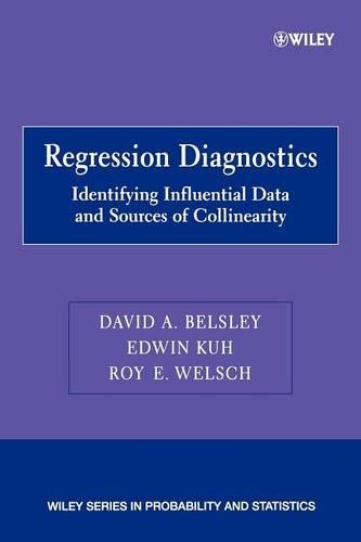 [object Object] «Regression Diagnostics: Identifying Influential Data and Sources of Collinearity», авторів Девід А. Белслі, Едвін Кух, Рой Е. Велш - фото №1