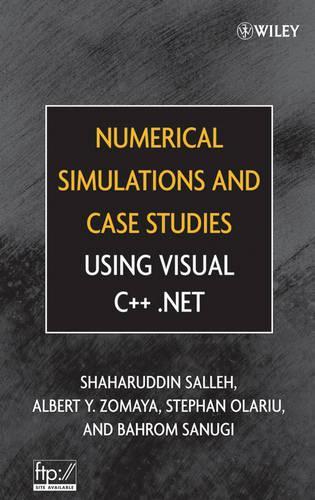 [object Object] «Numerical Simulations and Case Studies Using Visual C++.Net», авторів Альберт Ю. Зомая, Бахром Санугі, Шахаруддін Саллех, Стефан Оларіу - фото №1
