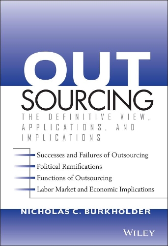 Бумажная книга «Outsourcing: The Definitive View, Applications, and Implications», автор Николас К. Беркхолдер - фото №1