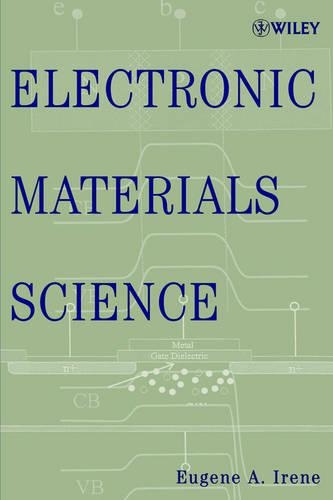 Бумажная книга «Electronic Materials Science», автор Юджин А. Ирен - фото №1