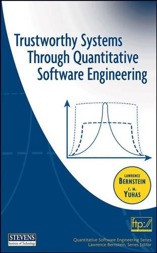 [object Object] «Trustworthy Systems Through Quantitative Software Engineering», авторов К. М. Юхас, Лоуренс Бернштейн - фото №1
