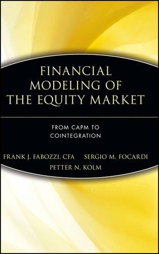 Бумажная книга «Financial Modeling of the Equity Market: From CAPM to Cointegration», авторов Петтер Н. Кольм, Серджио М. Фокарди - фото №1