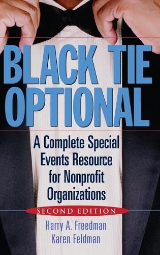 Паперова книга «Black Tie Optional: A Complete Special Events Resource for Nonprofit Organizations», авторів Гаррі А. Фрідман, Карен Фельдман - фото №1