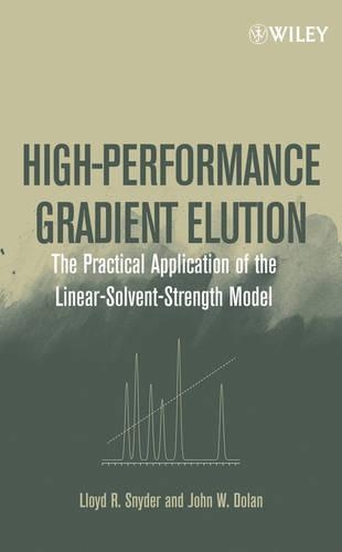 [object Object] «High-Performance Gradient Elution: The Practical Application of the Linear-Solvent-Strength Model», авторов Джон В. Долан, Ллойд Р. Снайдер - фото №1