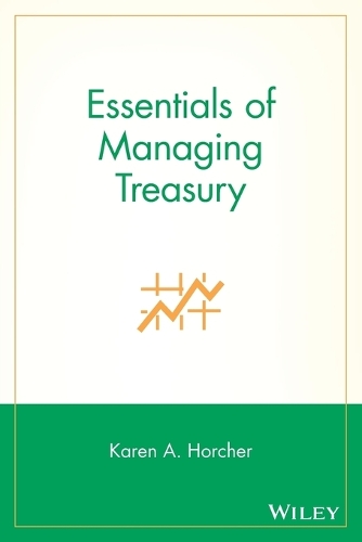 Бумажная книга «Essentials of Managing Treasury», автор Карен А. Хорчер - фото №1
