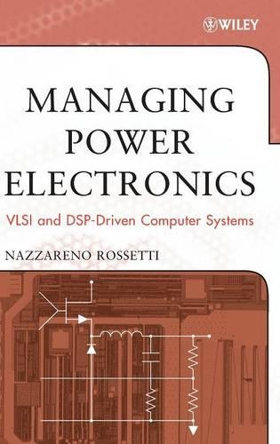 [object Object] «Managing Power Electronics: VLSI and DSP-Driven Computer Systems», автор Наззарено Россетті - фото №1