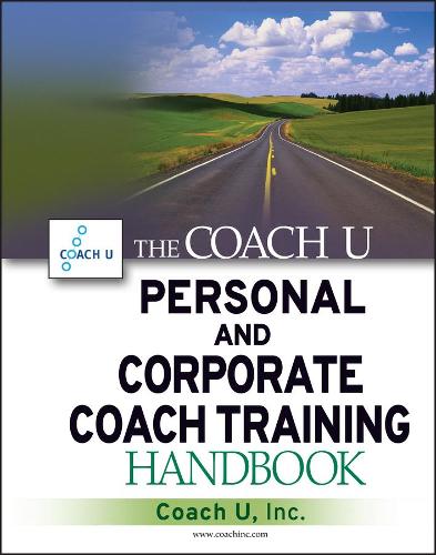 Паперова книга «The Coach U Personal and Corporate Coach Training Handbook», автор Coach U, Inc. - фото №1