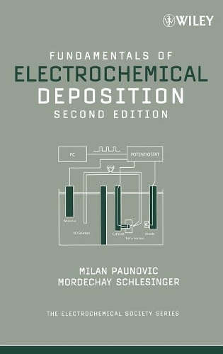 Бумажная книга «Fundamentals of Electrochemical Deposition», авторов Милан Паунович, Мордехай Шлезингер - фото №1