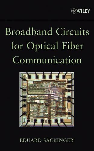 Паперова книга «Broadband Circuits for Optical Fiber Communication», автор Едуард Закінгер - фото №1