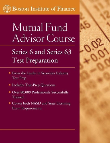 Бумажная книга «The Boston Institute of Finance Mutual Fund Advisor Course: Series 6 and Series 63 Test Prep», автор Бостонский финансовый институт - фото №1