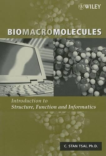 Бумажная книга «Biomacromolecules: Introduction to Structure, Function and Informatics», автор К. Стэн Цай - фото №1