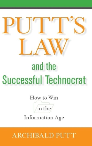 Бумажная книга «Putt's Law and the Successful Technocrat: How to Win in the Information Age», автор Арчибальд Путт - фото №1