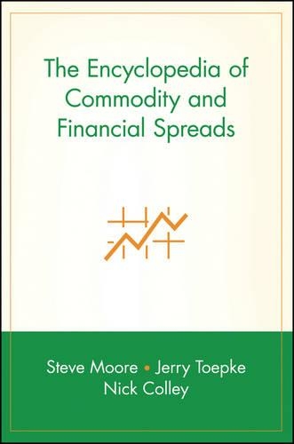 Бумажная книга «The Encyclopedia of Commodity and Financial Spreads», авторов Джерри Топке, Ник Колли, Стив Мур - фото №1