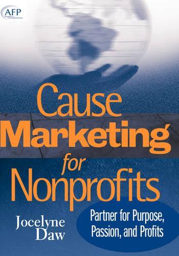 Бумажная книга «Cause Marketing for Nonprofits: Partner for Purpose, Passion, and Profits», автор Жослин Доу - фото №1
