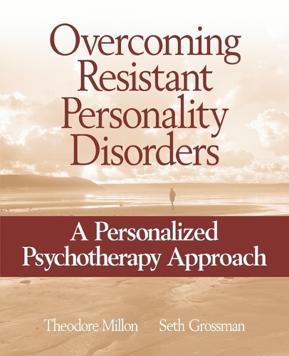 Паперова книга «Overcoming Resistant Personality Disorders: A Personalized Psychotherapy Approach», авторів Сет Д. Гроссман, Теодор Міллон - фото №1